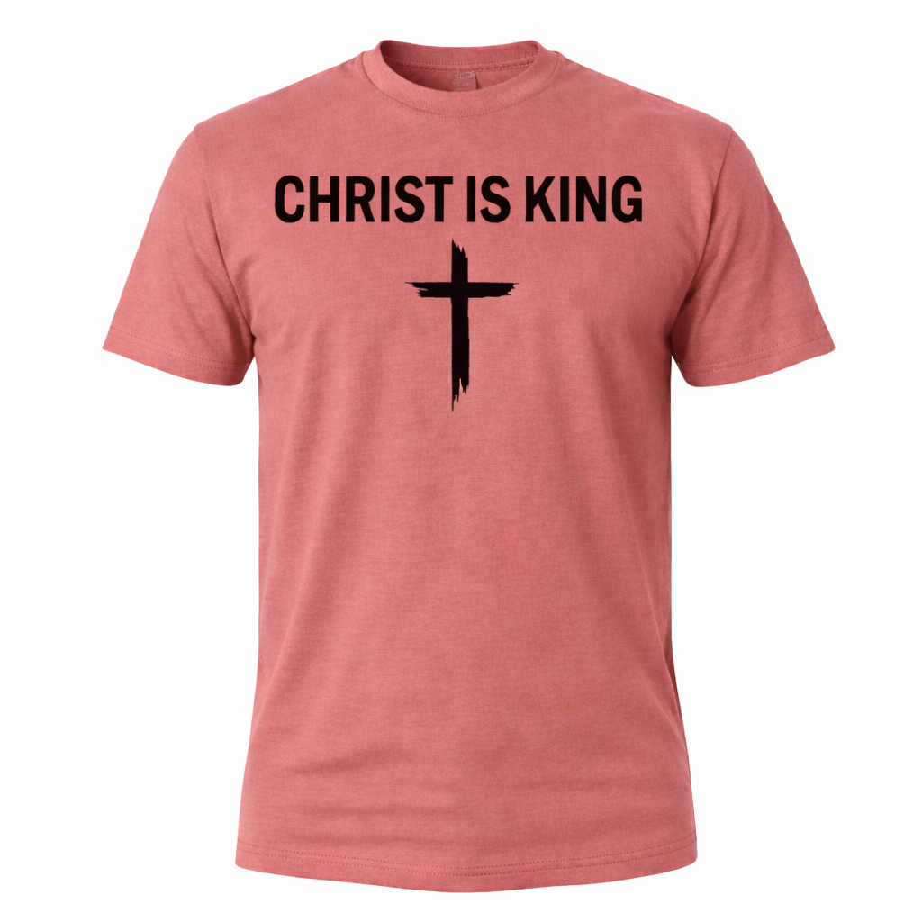 Christ is King T